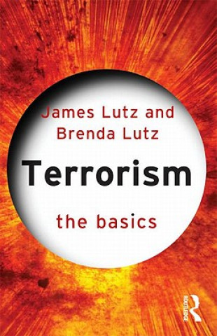 Book Terrorism: The Basics James Lutz