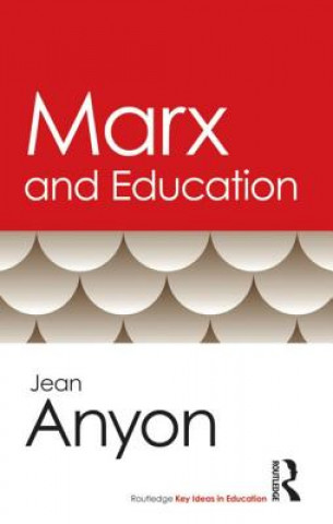 Kniha Marx and Education Jean Anyon