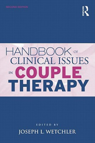 Kniha Handbook of Clinical Issues in Couple Therapy Joseph L. Wetchler