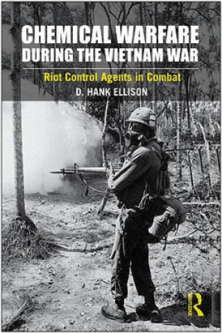 Könyv Chemical Warfare during the Vietnam War D Hank Ellison