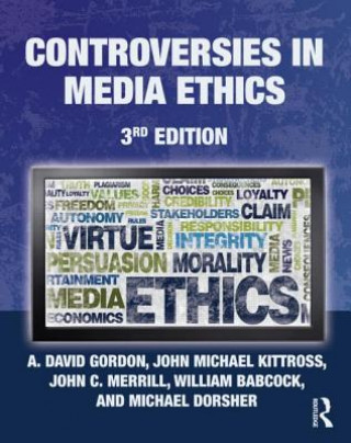 Книга Controversies in Media Ethics A David Gordon