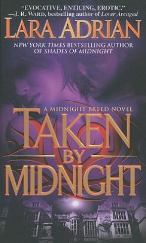 Kniha Taken by Midnight Lara Adrian