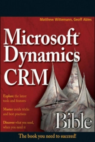 Carte Microsoft Dynamics CRM 2011 Administration Bible Matthew Wittemann