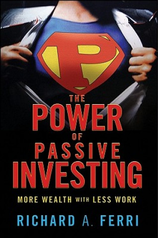 Carte Power of Passive Investing Richard A Ferri