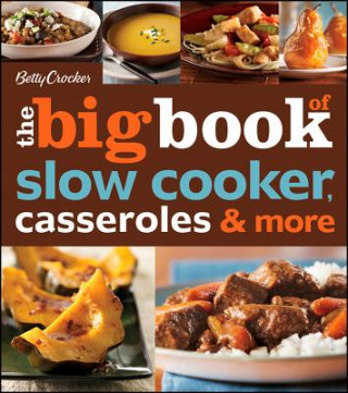 Könyv Betty Crocker the Big Book of Slow Cooker, Casseroles & More Betty Crocker