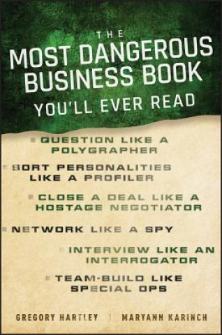 Carte Most Dangerous Business Book You'll Ever Read Gregory Hartley
