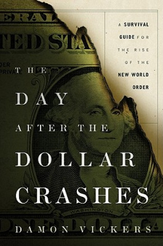 Książka Day After the Dollar Crashes Damon Vickers