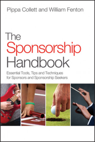 Könyv Sponsorship Handbook - Essential Tools, Tips and Techniques for Sponsors and Sponsorship Seekers William Fenton