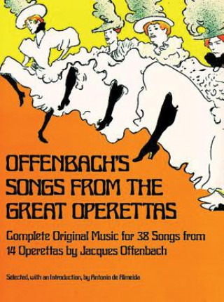 Könyv Offenbach's Songs from the Great Operettas Jacques Offenbach