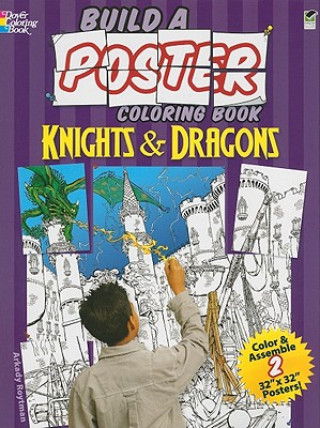 Kniha Build a Poster - Knights & Dragons Arkady Roytman
