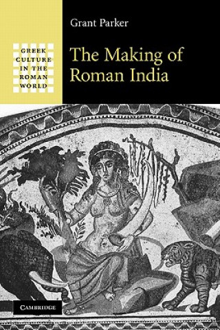 Książka Making of Roman India Grant Parker