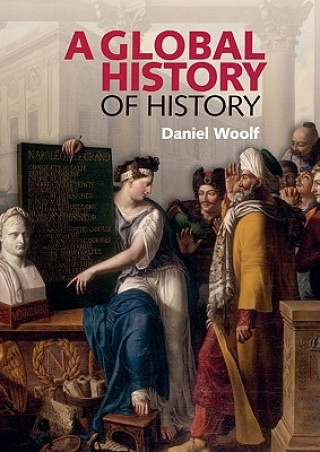 Kniha Global History of History Daniel Woolf
