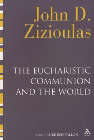 Libro Eucharistic Communion and the World John D Zizioulas