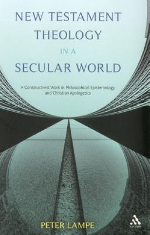Carte New Testament Theology in a Secular World Peter Lampe