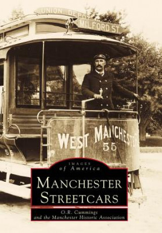 Kniha Manchester Streetcars O. R. Cummings