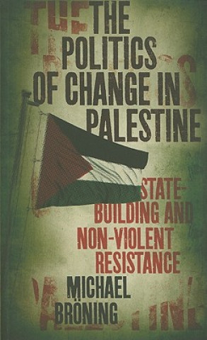 Carte Politics of Change in Palestine Michael Broning
