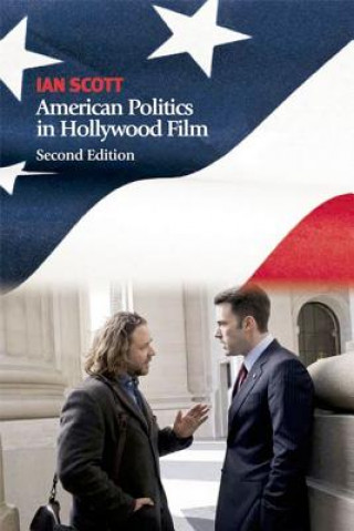 Livre American Politics in Hollywood Film Ian Scott