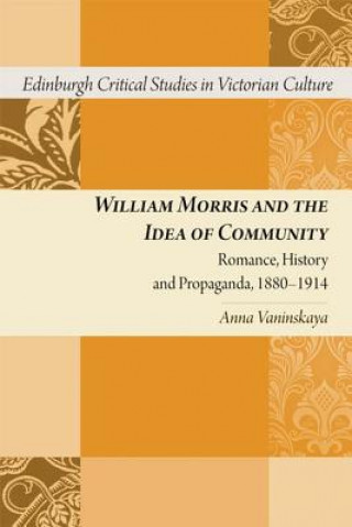 Książka William Morris and the Idea of Community Anna Vaninskaya