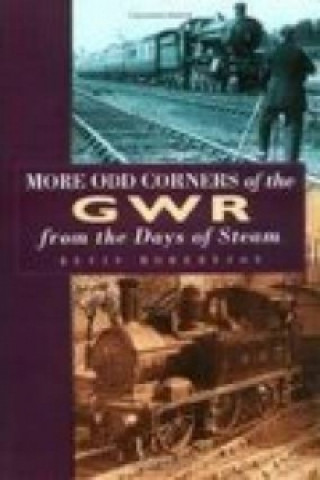 Książka More Odd Corners of the GWR from the Days of Steam Kevin Robertson