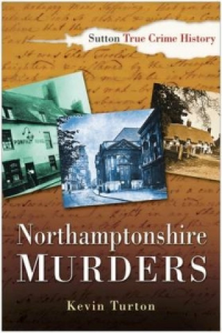 Livro Northamptonshire Murders Kevin Turton