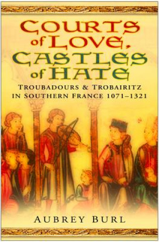 Knjiga Courts of Love, Castles of Hate Aubrey Burl