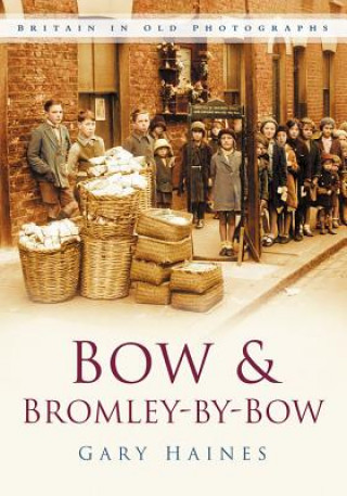 Kniha Bow and Bromley-by-Bow Gary Haines