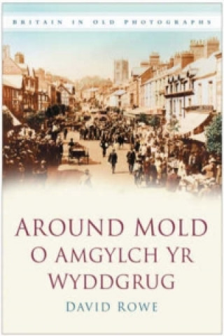 Carte Around Mold - O Amgylch Yr Wyddgrug David Rowe