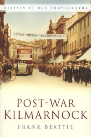 Knjiga Post-war Kilmarnock Frank Beattie