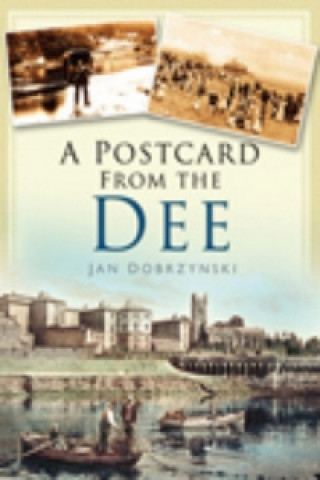 Книга Postcard from the Dee Jan Dobrzynski