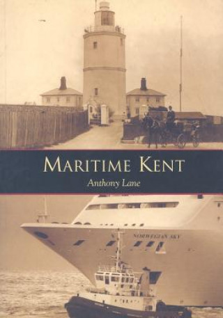 Könyv Maritime Kent Anthony Lane