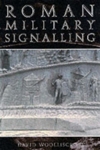 Carte Roman Military Signalling David Woolliscroft