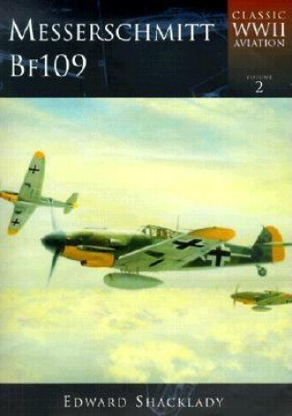 Carte Messerschmitt Bf 109: Classic WWII Aviation Edward Schacklady