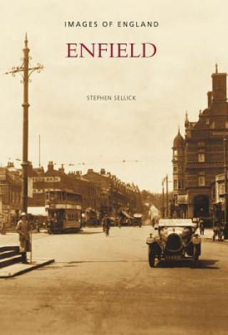 Kniha Enfield: Images of England Stephen Sellick