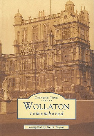 Buch Wollaton Remembered Keith Taylor