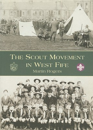 Könyv Scout Movement in West Fife Martin Rogers