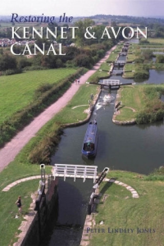Carte Restoring the Kennet and Avon Canal Peter Lindley Jones