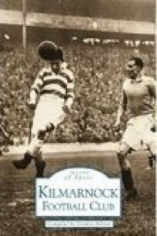 Kniha Kilmarnock Football Club: Images of Sport Gordon Allison