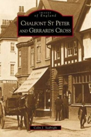 Książka Chalfont St Peter and Gerrards Cross: Images of England Colin Seabright