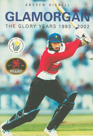 Libro Glamorgan: The Glory Years 1993-2002 Andrew Hignell