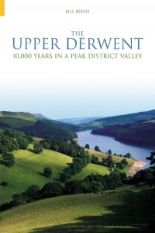 Knjiga Upper Derwent Bill Bevan