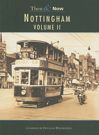 Carte Nottingham Then & Now Vol 2 Douglas Whitworth