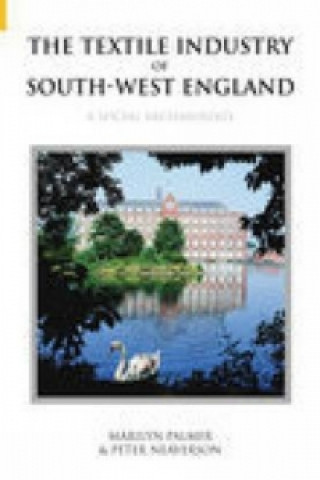 Kniha Textile Industry of South-West England Marilyn Palmer