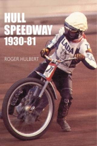 Libro Hull Speedway 1930-81 Roger Hulbert