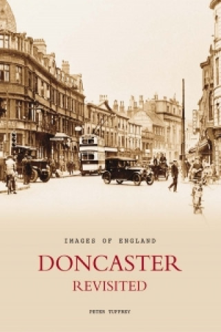 Knjiga Doncaster Revisited Peter Tuffrey