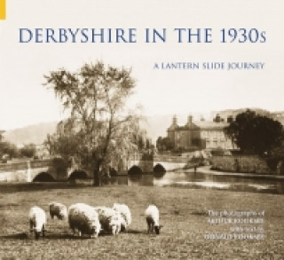 Kniha Derbyshire in the 1930s Arthur Rooksby