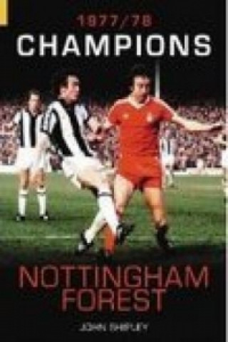 Könyv Nottingham Forest: 1977/78 Champions John Shipley