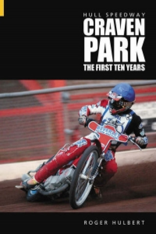 Könyv Hull Speedway: Craven Park Roger Hulbert