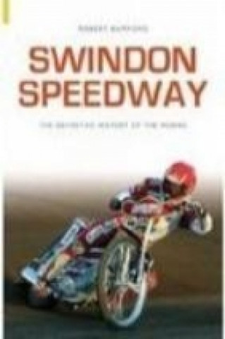 Kniha Swindon Speedway Robert Bamford
