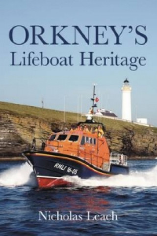 Książka Orkney's Lifeboat Heritage Nicholas Leach