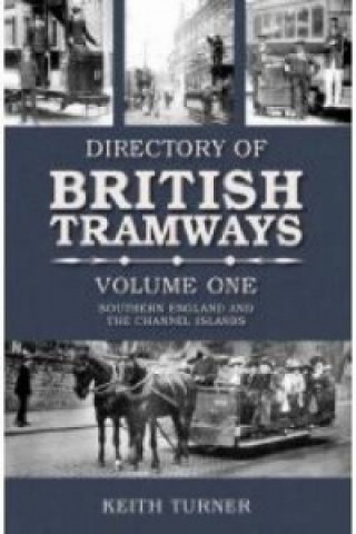 Carte Directory of British Tramways Volume One Keith Turner